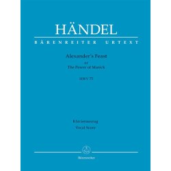 Alexander's Feast or The Power of Musick - H&auml;ndel, Georg Friedrich