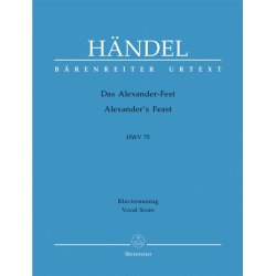 Alexander's Feast HWV 75 : Das Alexander-Fest