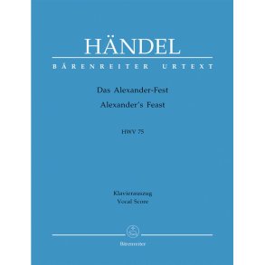 Alexander's Feast HWV 75 : Das Alexander-Fest