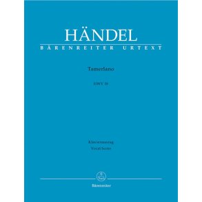 Tamerlano HWV 18 : Dramma per musica in thre acts