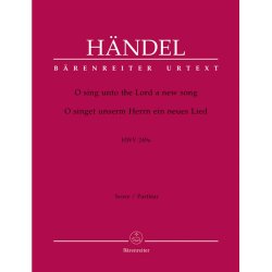 O sing unto the Lord - H&auml;ndel, Georg Friedrich