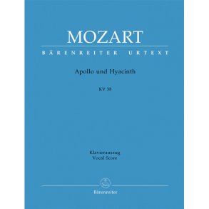 Apollo Und Hyacinth : K. 38 - CANTO E PIANOFORTE - URTEXT
