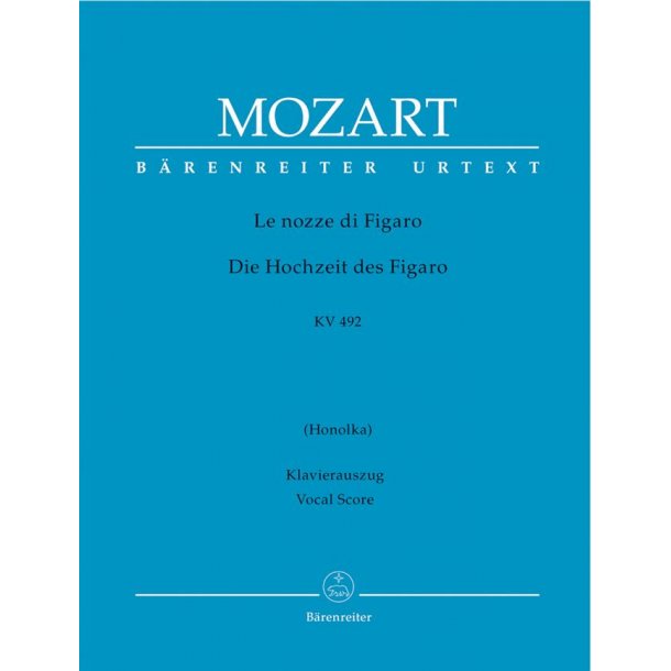 Le nozze di Figaro (Die Hochzeit des Figaro) KV492 : Opera buffa in vier Akten - &Uuml;bersetzung von Kurt Honolka