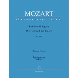 Le nozze di Figaro (Die Hochzeit des Figaro) KV492 : Opera buffa in vier Akten - &Uuml;bersetzung von Brieger/Layer