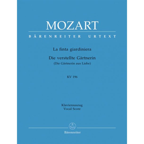 Finta Giardiniera - Die Verstelte Gartnerin : CANTO E PIANOFORTE - URTEXT