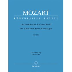 Die Entf&uuml;hrung Aus Dem Serail : German singspiel in three acts