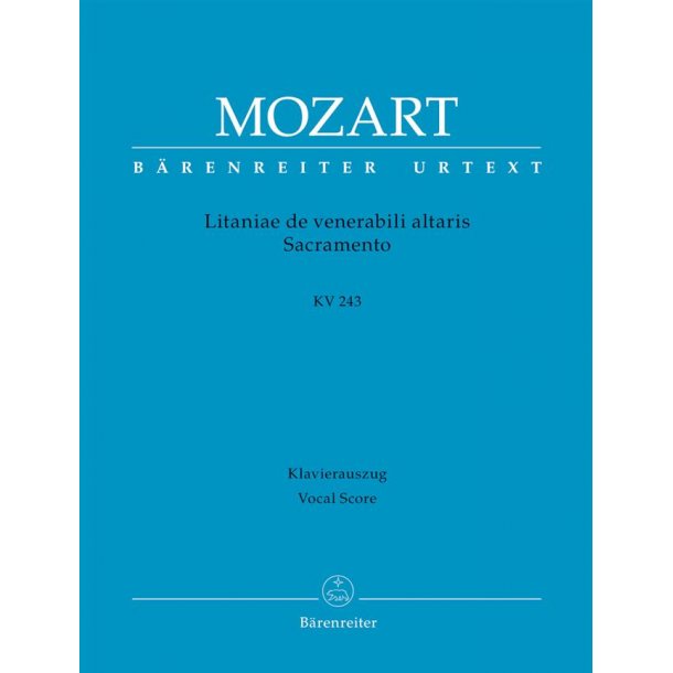 Litanie De Venerabili Altaris Sacramento : E Flat Major Kv 243