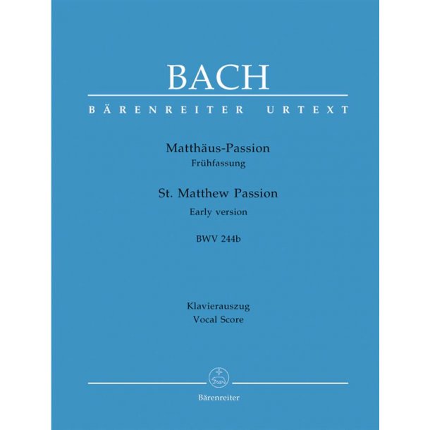 St. Matthew Passion - Early Version BWV 244B