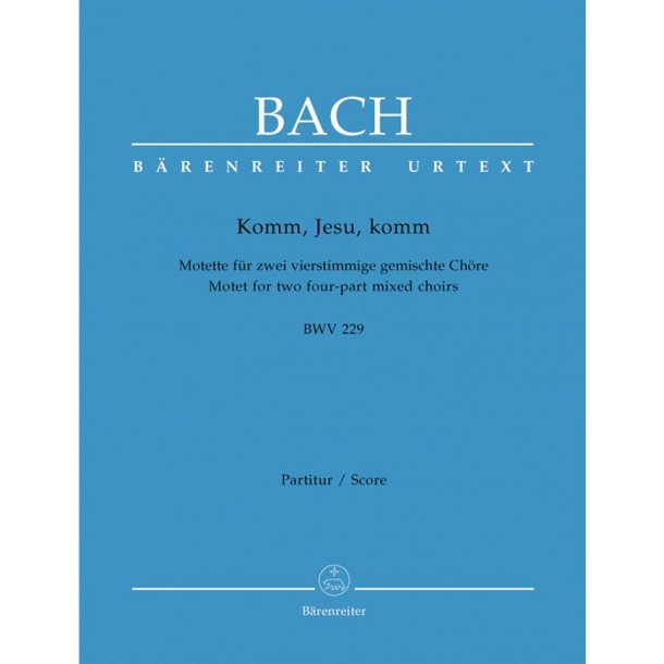 Motet No.5 Komm, Jesu, komm BWV 229 : Komm, Jesu, komm