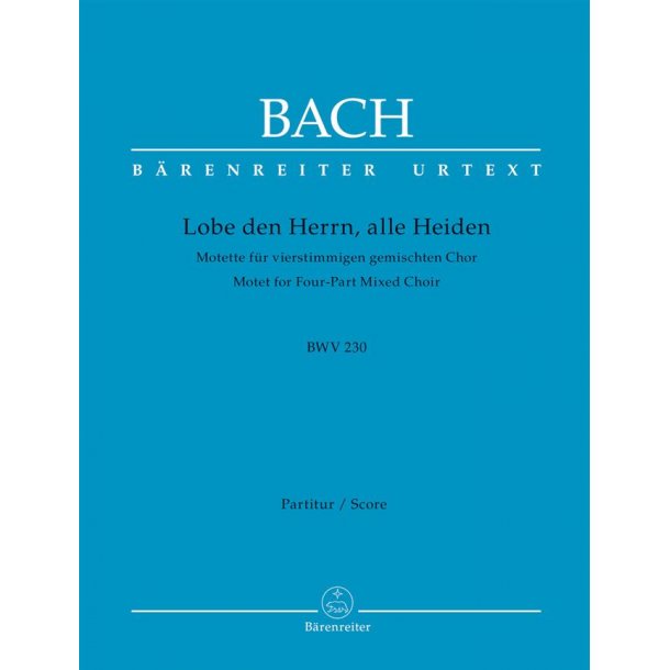 Motet No.6 Lobet Den Herrn, Alle Heiden BWV 230 : Score