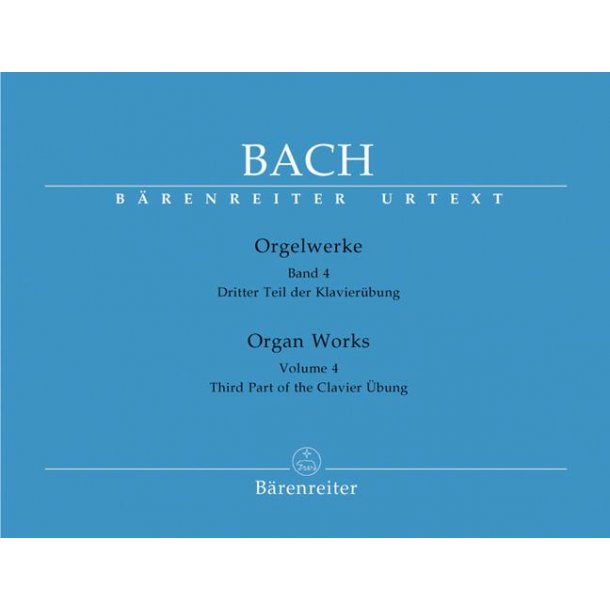 Complete Organ Works Vol.4 : Third Part of the Clavier Ubung