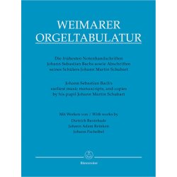 Weimarer Orgeltabulatur. Die fr&uuml;hesten Notenhandschriften Johann Sebastian Bachs sowie Abschriften seines Sch&uuml;lers Johann Martin Schubart (&Uuml;bertragung) - Bach, Johann Sebastian