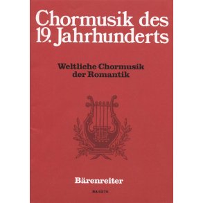 Weltliche chormusik der Romantik