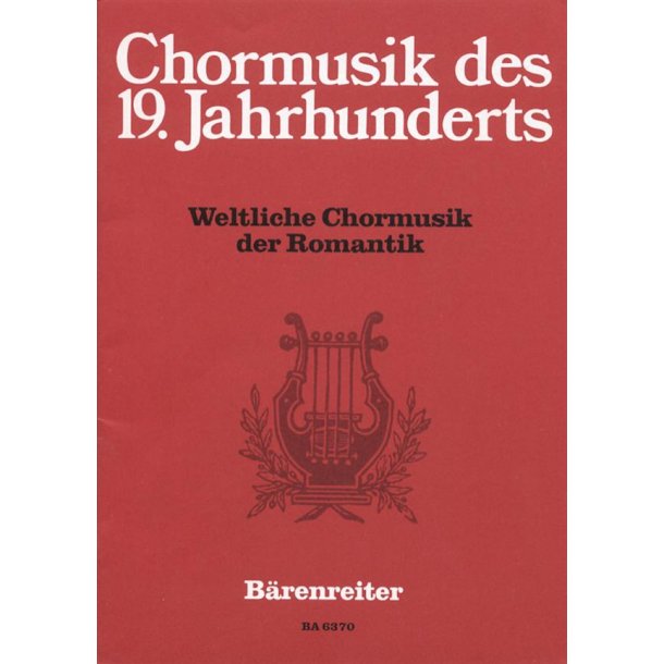 Weltliche chormusik der Romantik