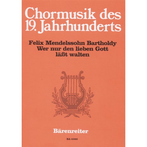 Wer nur den lieben Gott l&auml;sst walten