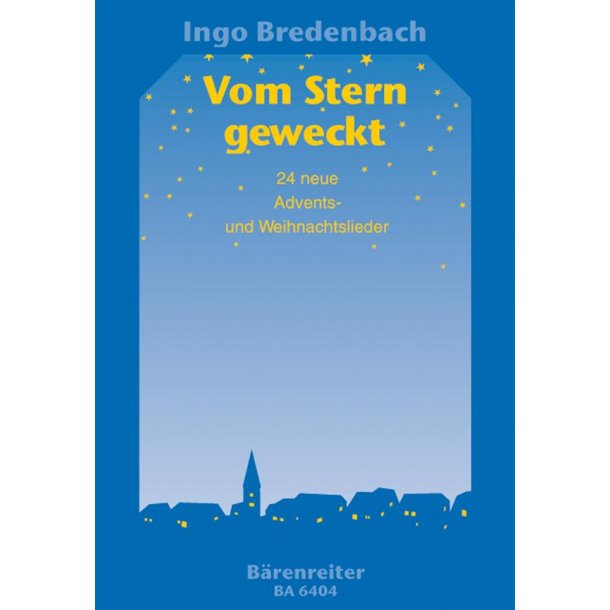 Vom Stern geweckt : 24 neue Advents- und Weihnachtslieder und zwei Zugaben