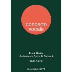 D&eacute;dicace de Pierre de Ronsard pour t&eacute;nor et piano - Martin, Frank