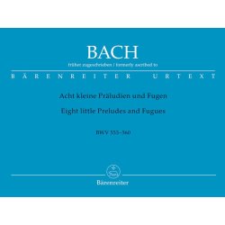 Eight Short Preludes and Fugues - Bach, Johann Sebastian (fr&uuml;her zuVoc.chrieben)