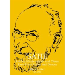 Easy Piano Pieces and Dances - Satie, Erik