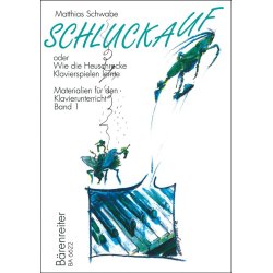 Schluckauf - oder "Wie die Heuschrecke Klavierspielen lernte" - Schwabe, Matthias