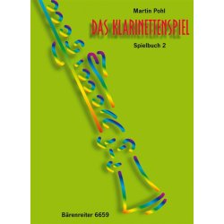 Das Klarinettenspiel. Spielbuch - Pohl, Martin