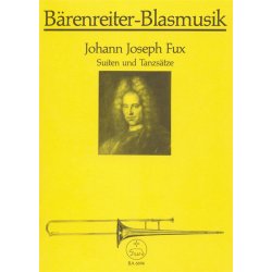 Suiten und Tanzs&auml;tze zu 4 Stimmen - Fux, Johann Joseph