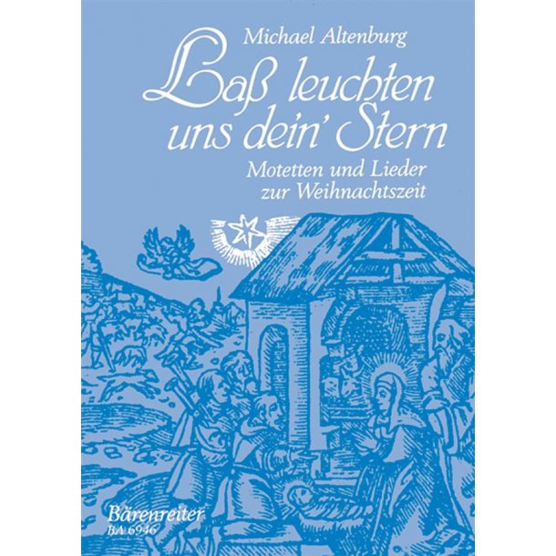 Lass leuchten uns dein Stern : 7 Motetten und Lieder zur Weihnachtszeit