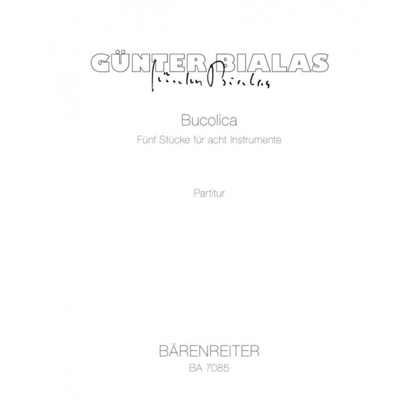 Bucolica - Bialas, G&uuml;nter