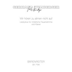 Wir h&ouml;ren zu atmen nicht auf - Wimberger, Gerhard