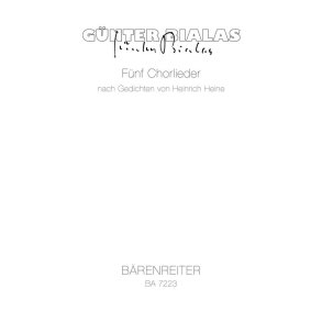 Funf Chorlieder nach Gedichten von Heinrich Heine