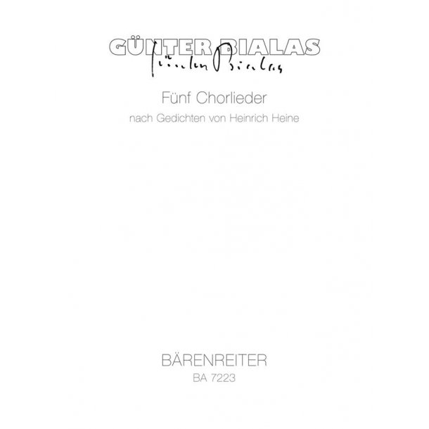 Funf Chorlieder nach Gedichten von Heinrich Heine
