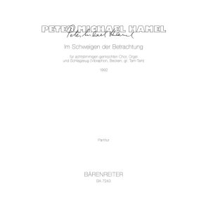 Im Schweigen der Betrachtung : Musik für Chor und Instrumente