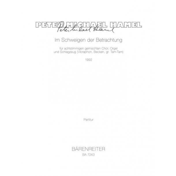 Im Schweigen der Betrachtung : Musik f&uuml;r Chor und Instrumente