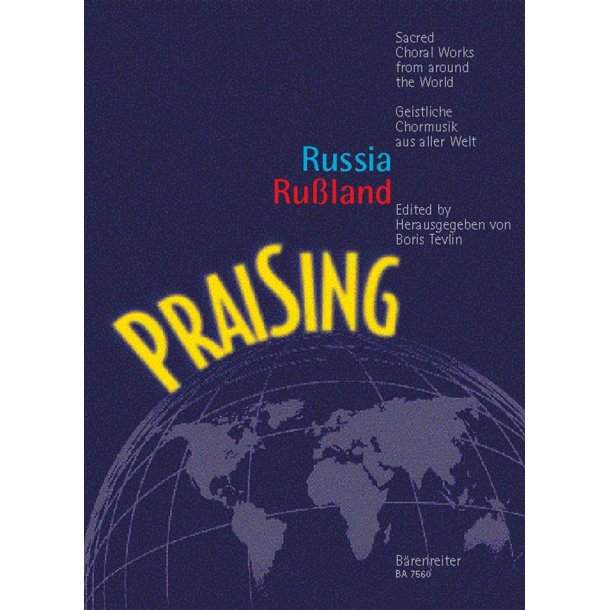 PraiSing Russia - Ru&szlig;land : Sacred Russian choral music