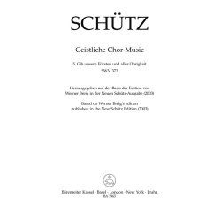 Gib unsern F&uuml;rsten und aller Obrigkeit no.5 SWV373 : From Geistliche Chor-Music