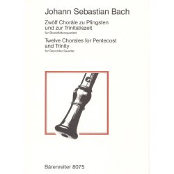 Zw&ouml;lf Chor&auml;le zu Pfingsten und Trinitatis - Bach, Johann Sebastian