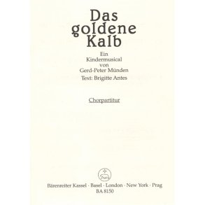 Das goldene Kalb : Ein Kindermusical