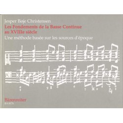 Les Fondements de la Basse Continue au XVIIIe si&egrave;cle - Christensen, Jesper Bje