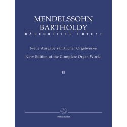New Edition of the Complete Organ Works - Mendelssohn Bartholdy, Felix