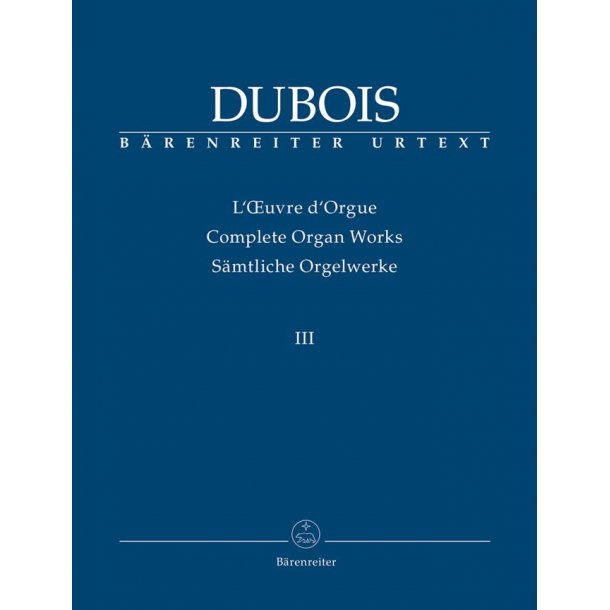 Organist at the Church "La Madeleine: Trois Pi&egrave;ces pour Grand Orgue (1890) / Messe de Mariage. Cinq Pi&egrave;ces pour Orgue (1891) - Dubois, Th&eacute;odore