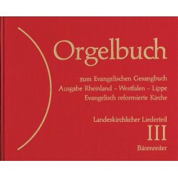 Orgelbuch zum Evangelischen Gesangbuch. Ausgabe Rheinland, Westfalen, Lippe, Evangelisch reformierte Kirche - 