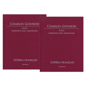 Faust : Opera with a Prologue and four Acts (First version) / Opera in five Acts (Second version)