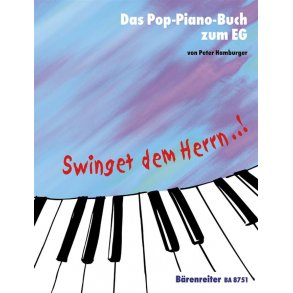 Swinget dem Herrn..! : Das Pop-Piano-Buch zum Evangelischen Gesangbuch