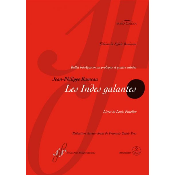 Les Indes Galantes RCT 44 : Ballet Hero&iuml;que With A Prologue and Four Acts