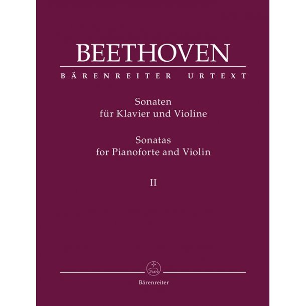 Sonatas for Pianoforte and Violin op. 30 : Nos. 1-3, op. 47, op. 96 - Volume II