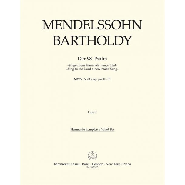 Psalm 98 "Sing to the Lord a new-made Song" - Mendelssohn Bartholdy, Felix
