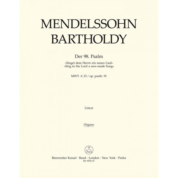 Psalm 98 "Sing to the Lord a new-made Song" - Mendelssohn Bartholdy, Felix