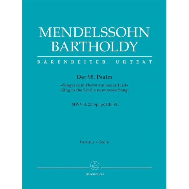 Psalm 98 "Sing to the Lord a new-made Song" - Mendelssohn Bartholdy, Felix