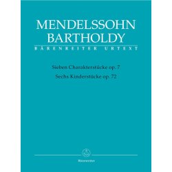 Seven Character Pieces op. 7 / Six Children's Pieces op. 72 - Mendelssohn Bartholdy, Felix