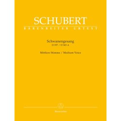 SchwanenGesang. Thirteen lieder on poems by Rellstab and Heine D 957 / "Die Taubenpost" D 965 A - Schubert, Franz